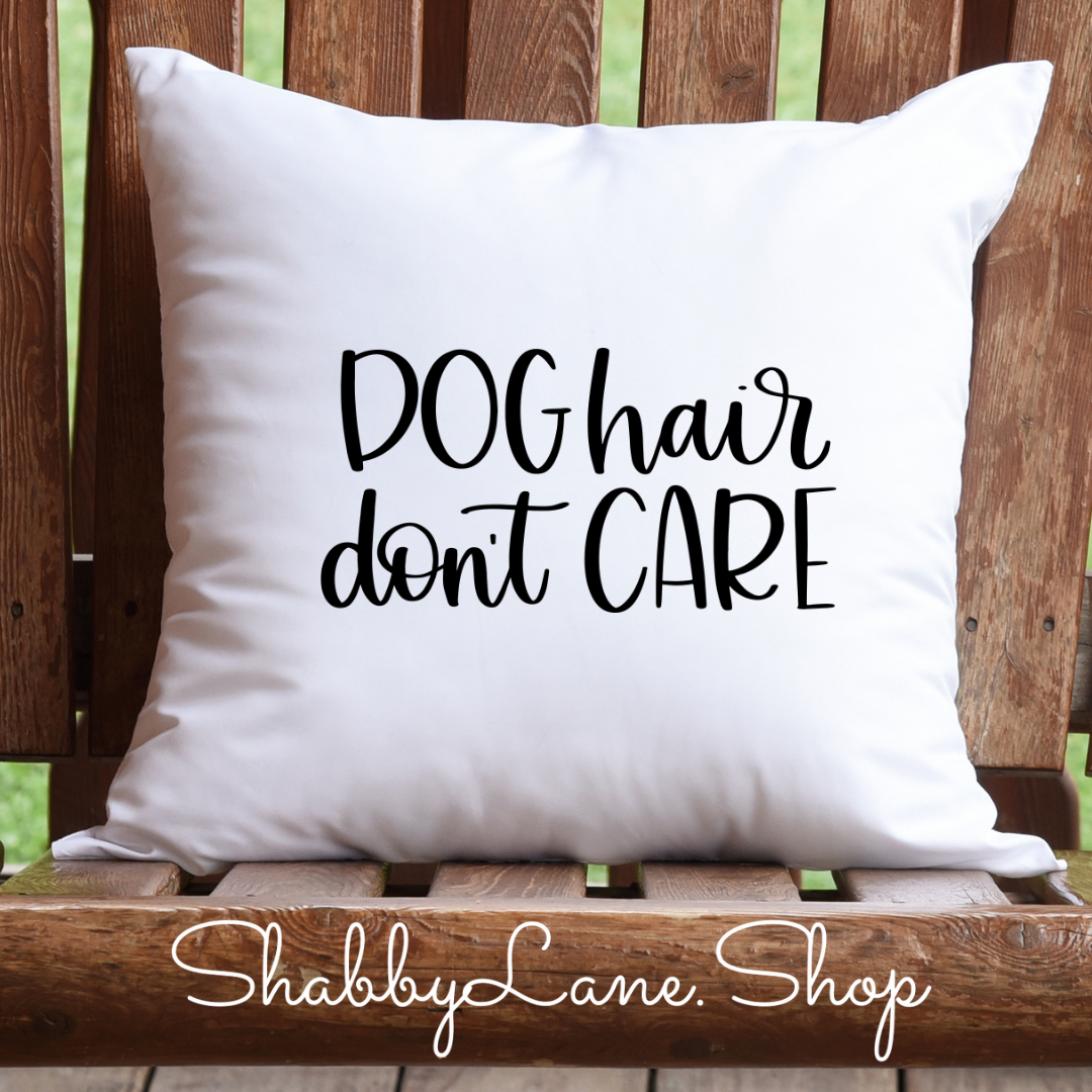 Dog hair don’t care- white pillow Shabby Lane