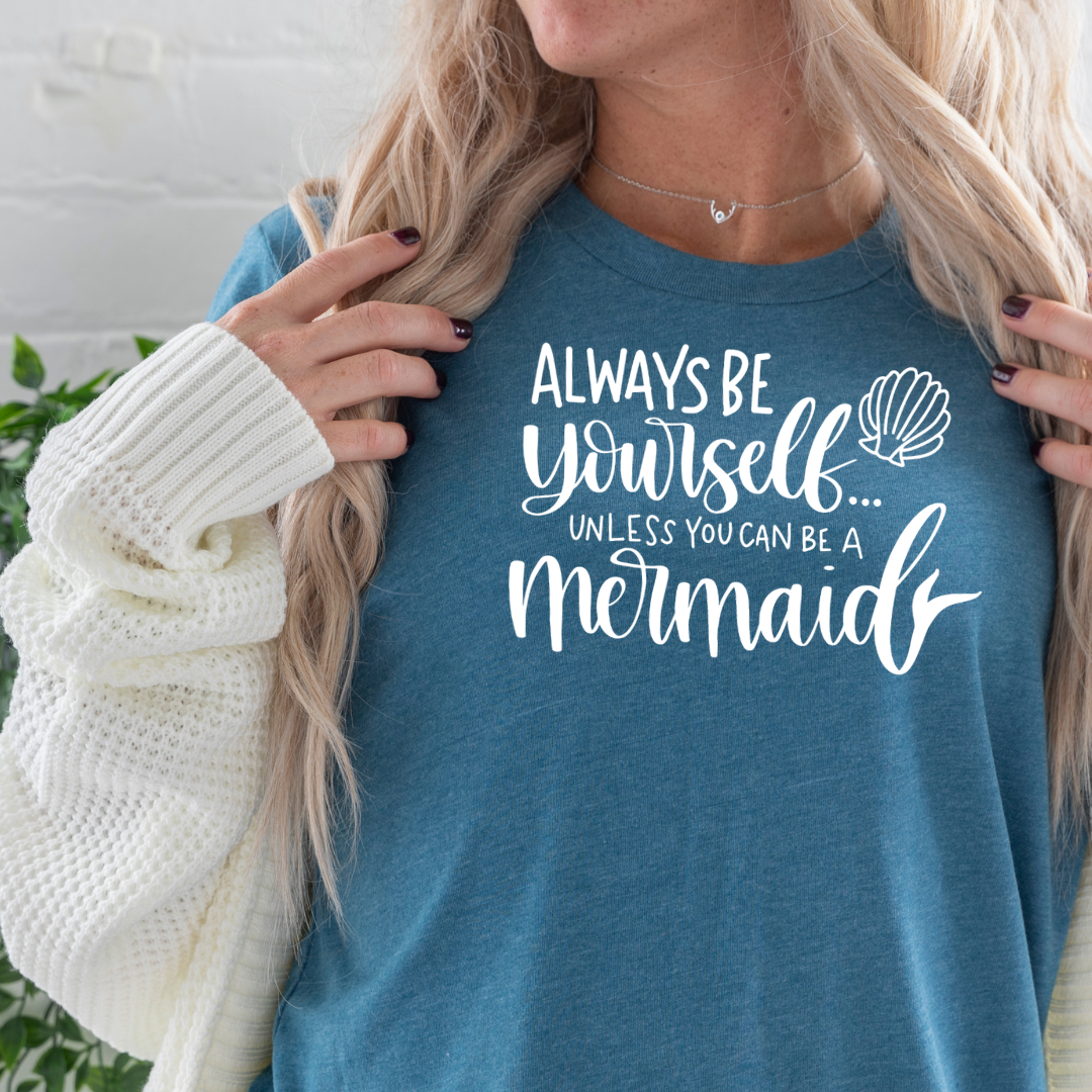 Be a Mermaid T-shirt teal tee Shabby Lane