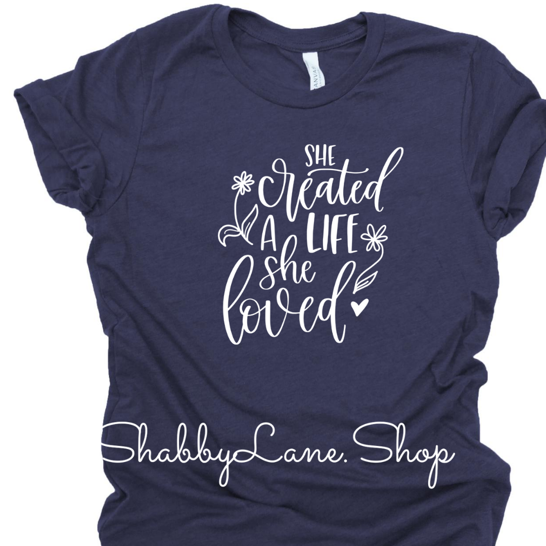 She created a life she loved - navy heather T-shirt tee Shabby Lane