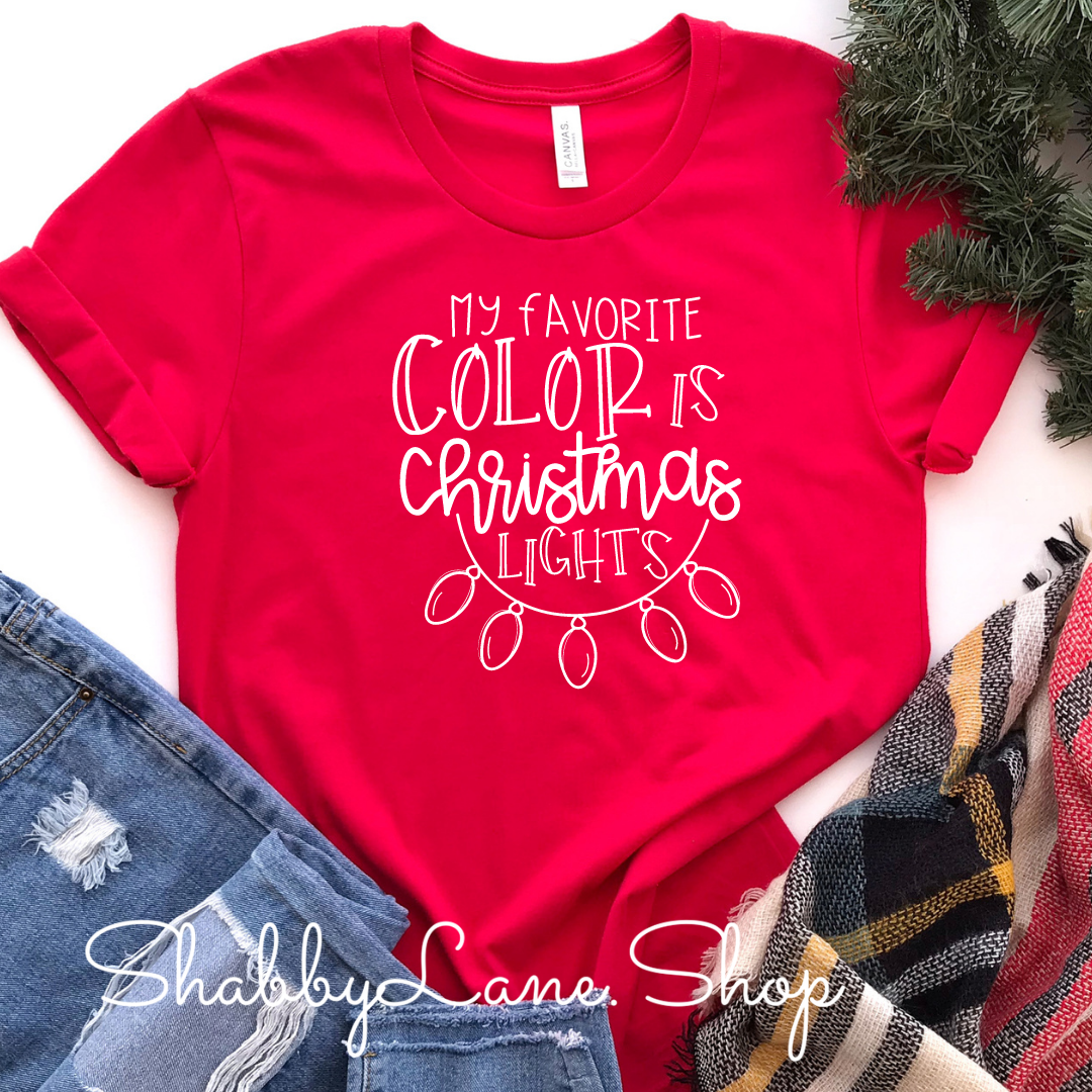 My favorite color is Christmas lights- Red Short Sleeve tee Shabby Lane