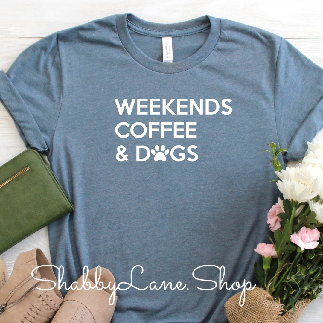 Weekends Coffee and Dogs- Slate tee Shabby Lane