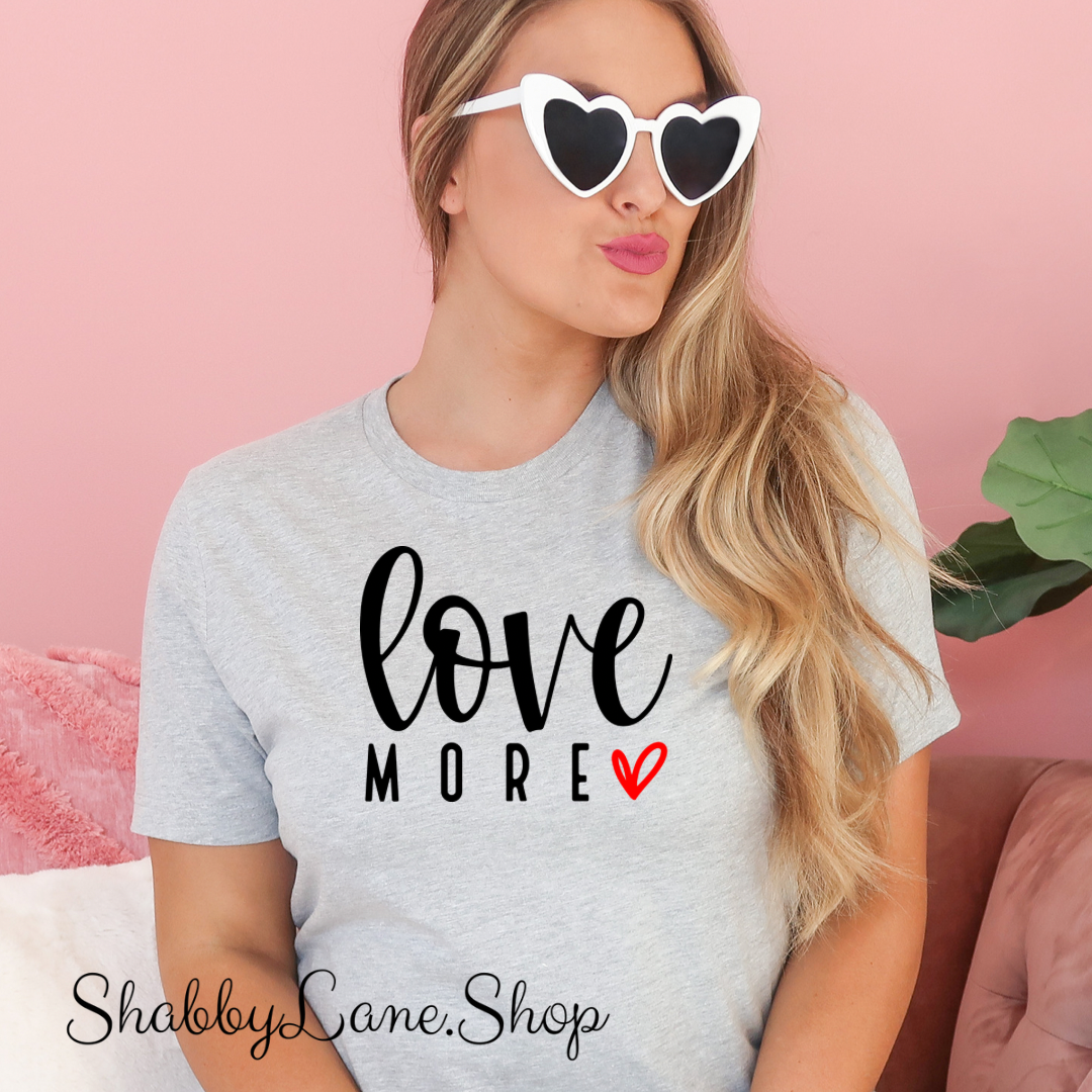 Love More - Light Gray T-shirt tee Shabby Lane
