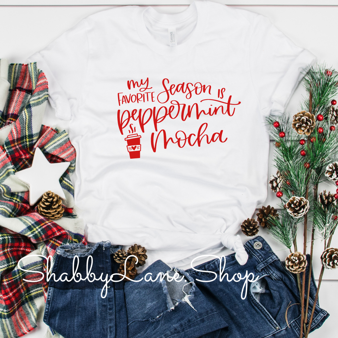 My favorite season is peppermint mocha - white tee Shabby Lane