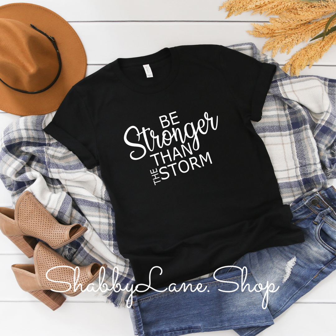 Be stronger than the storm - Black tee Shabby Lane