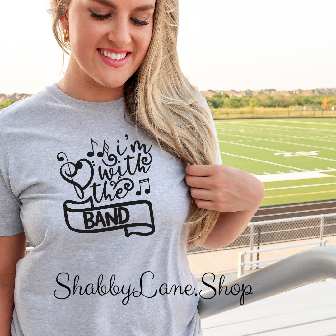I’m with the band - Gray tee Shabby Lane