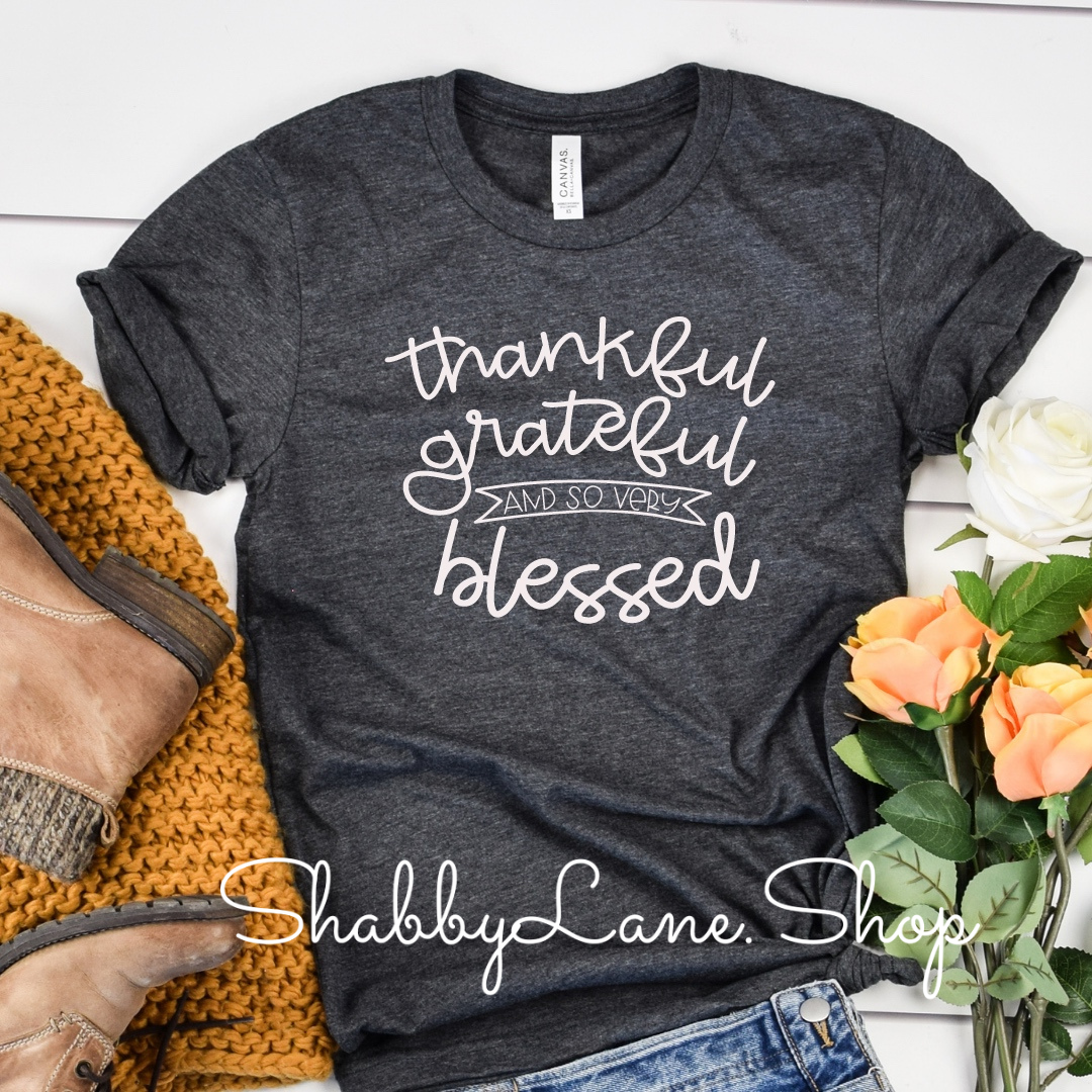 Thankful grateful and so very blessed - dk gray tee Shabby Lane