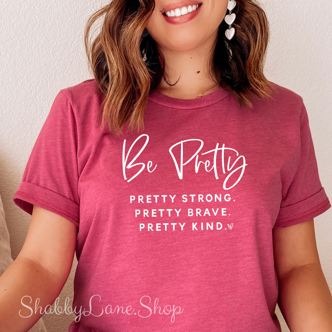 Be Pretty - T-shirt Raspberry tee Shabby Lane