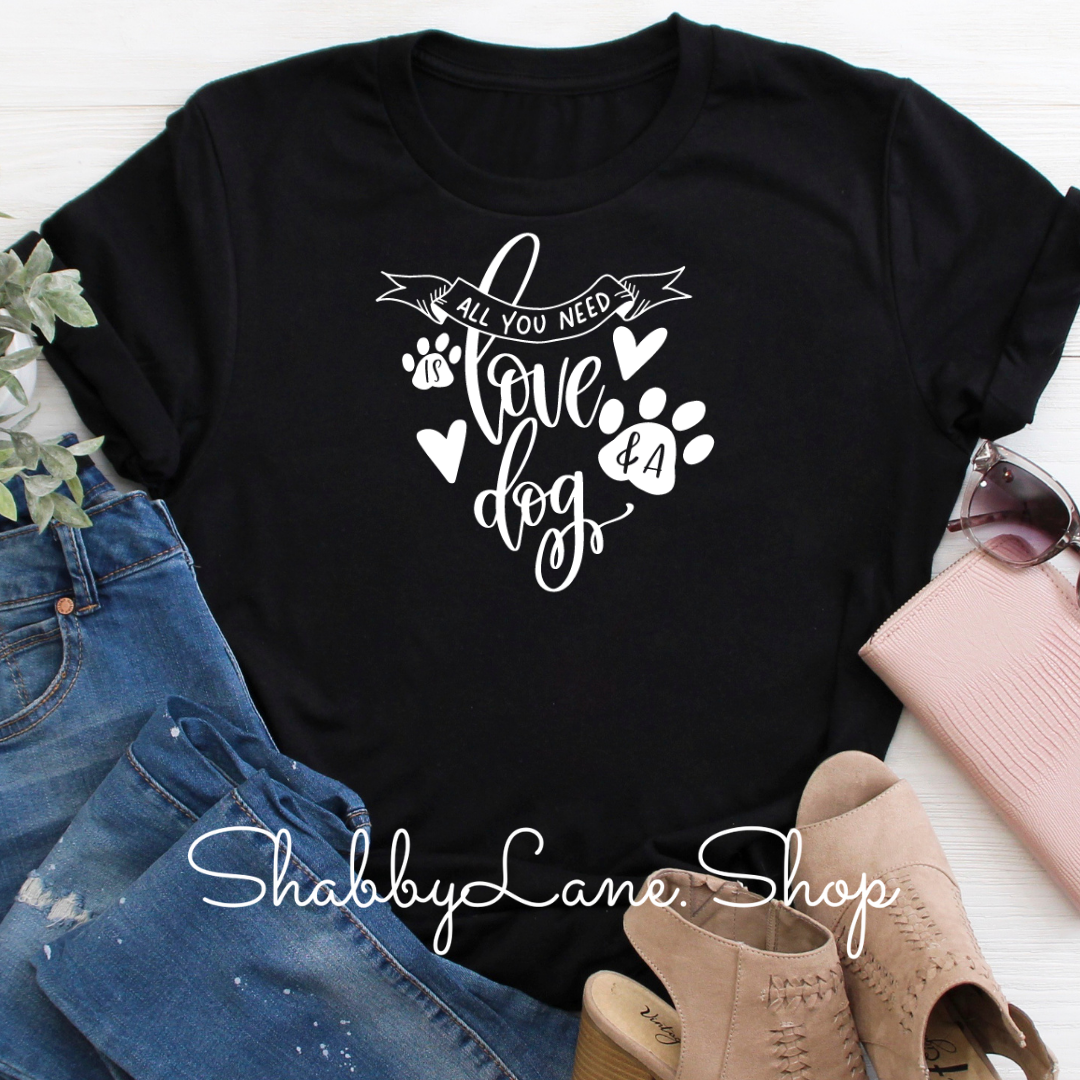 All you need is love and a dog - black tee Shabby Lane