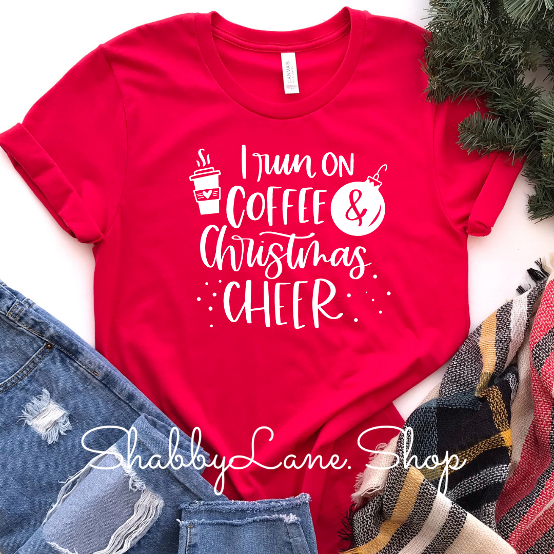 I run on coffee and Christmas cheer - Red Short Sleeve tee Shabby Lane