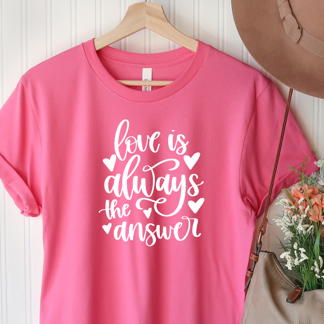 Love is always the answer - Pink tee Shabby Lane