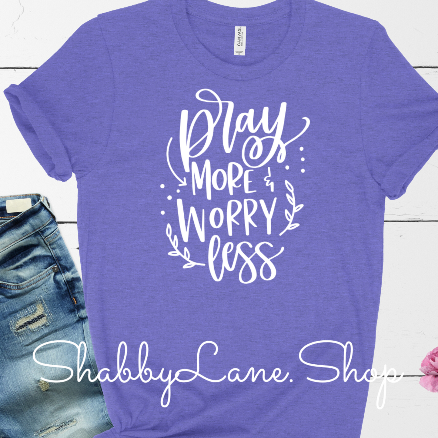 Pray more worry less - Heather lavender tee tee Shabby Lane