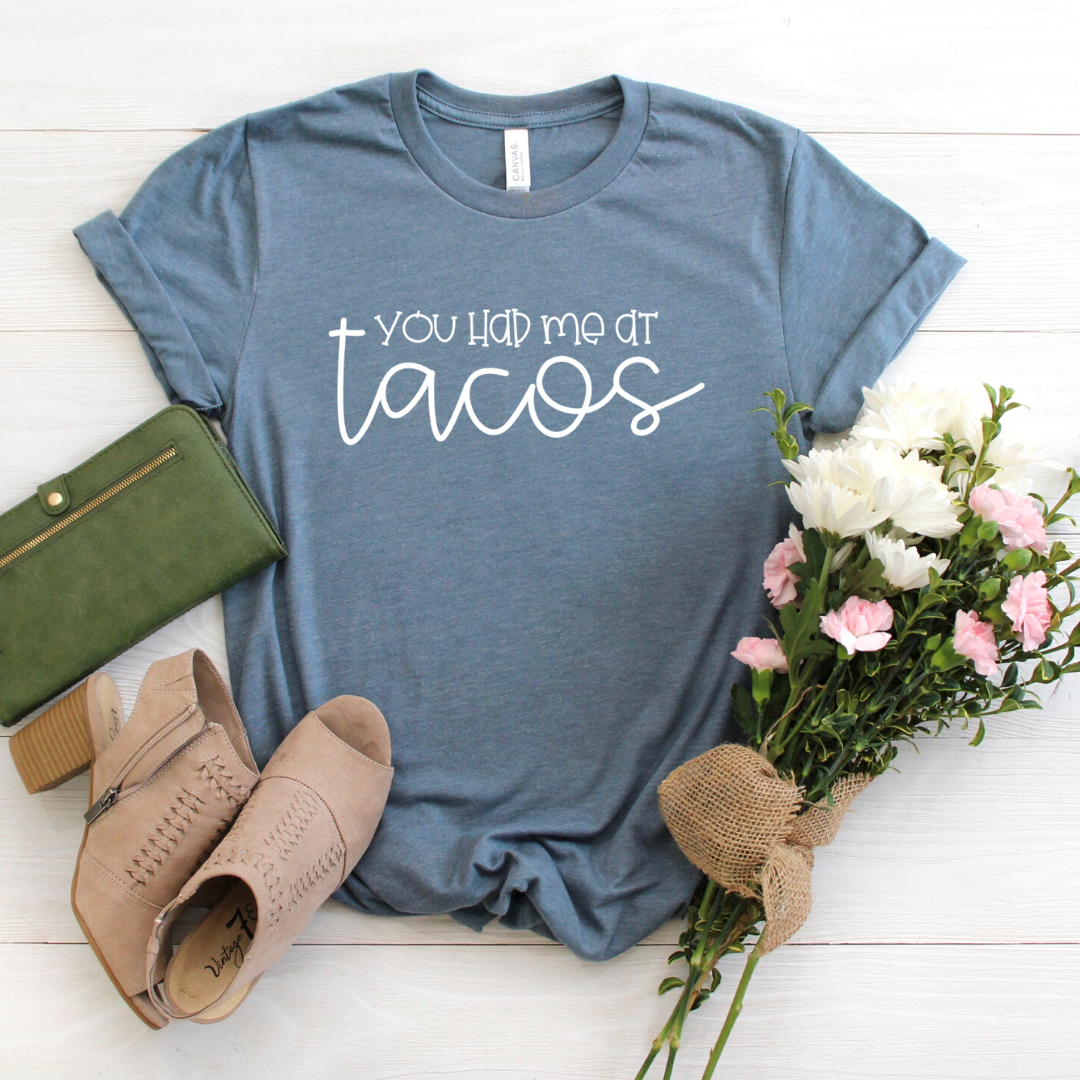 You had me at Tacos slate blue tee Shabby Lane