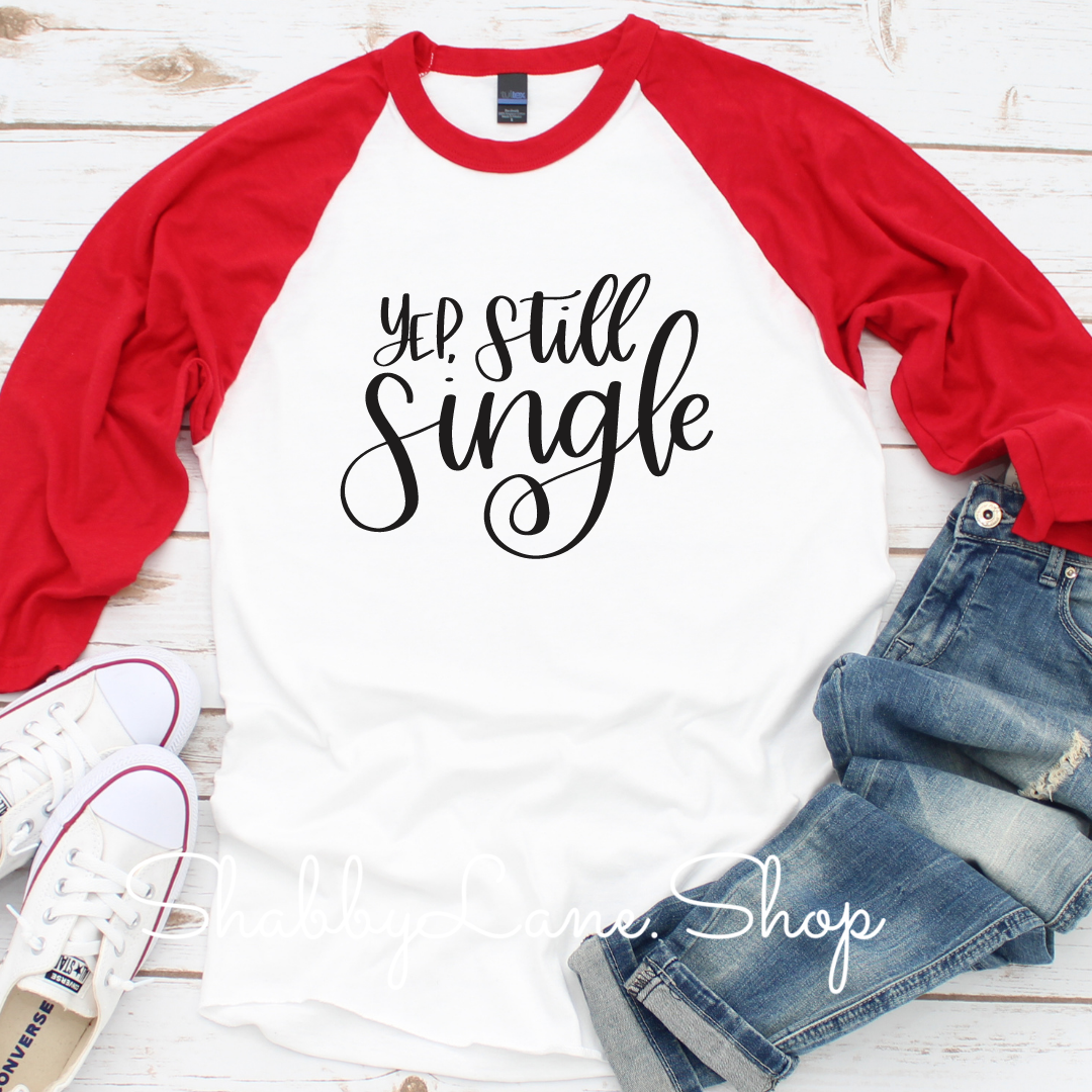 Yep still single - red raglan tee Shabby Lane