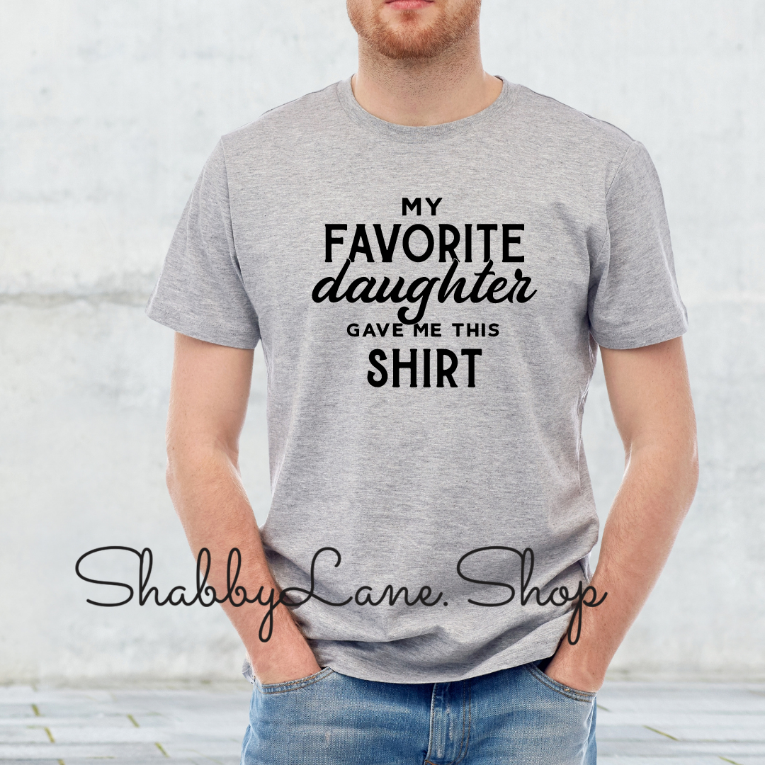 My favorite daughter gave me this shirt - gray tee Shabby Lane