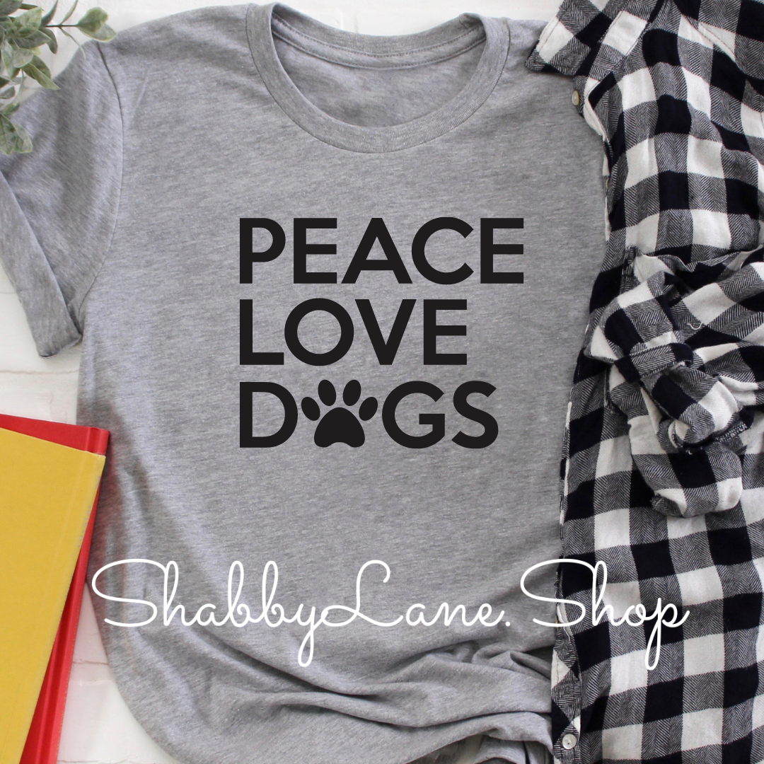 Peace Love and Dogs- Gray tee Shabby Lane
