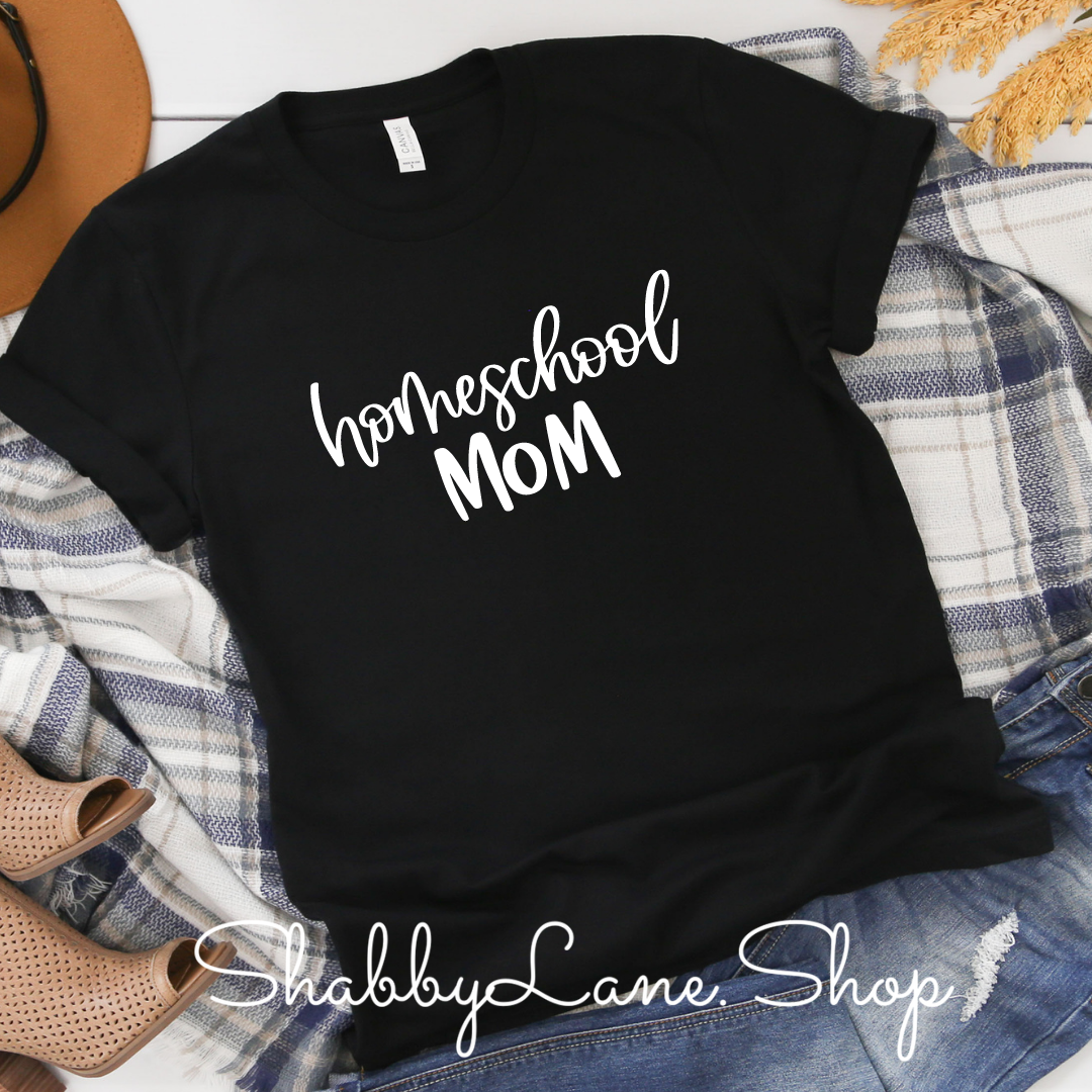 Homeschool Mom - black T-shirt tee Shabby Lane