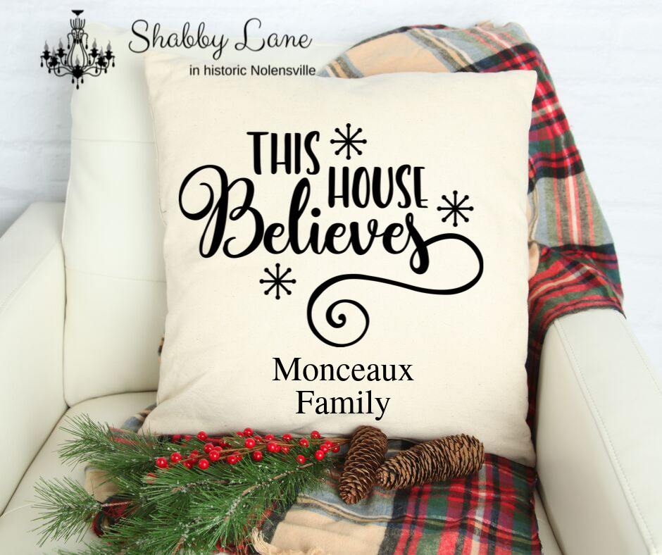 This House Believes personalized Canvas pillow Shabby Lane