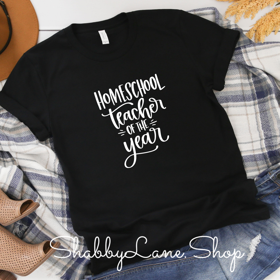 Homeschool Teacher of the year - Black T-shirt tee Shabby Lane