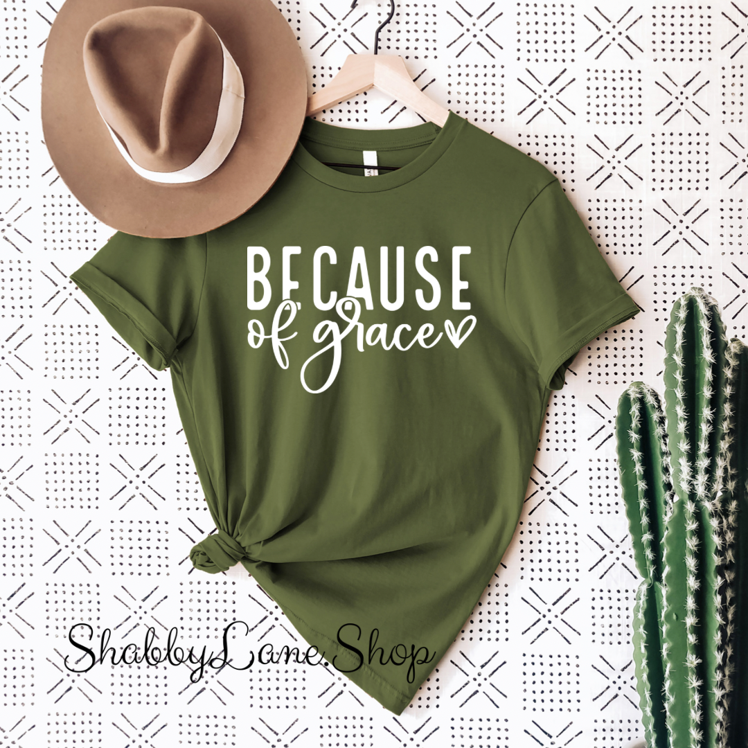 Because of Grace - Olive T-shirt tee Shabby Lane