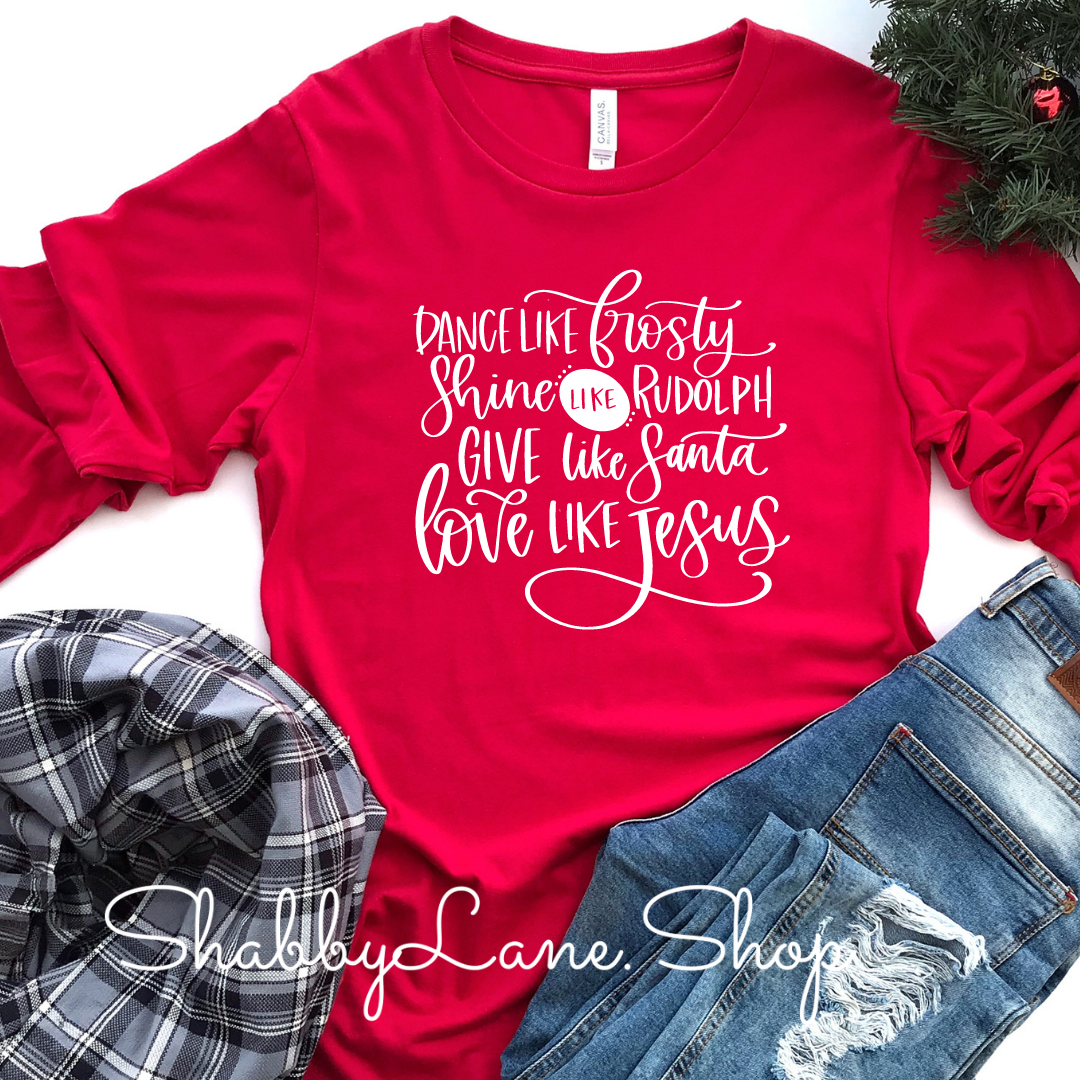 Dance like Frosty Shine like Rudolph - red long sleeve tee Shabby Lane