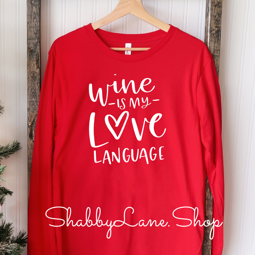 Wine is my love language - red t-shirt tee Shabby Lane