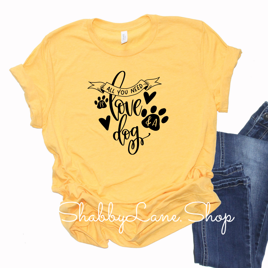 All you need is love and a dog - yellow tee Shabby Lane