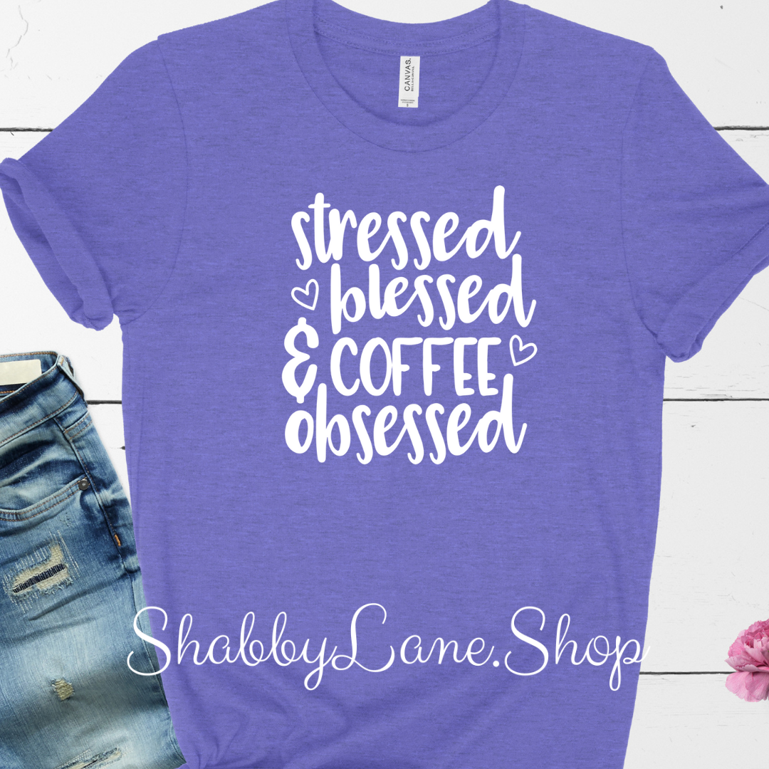 Stressed Blessed and Coffee Obsessed- Lavender T-shirt tee Shabby Lane