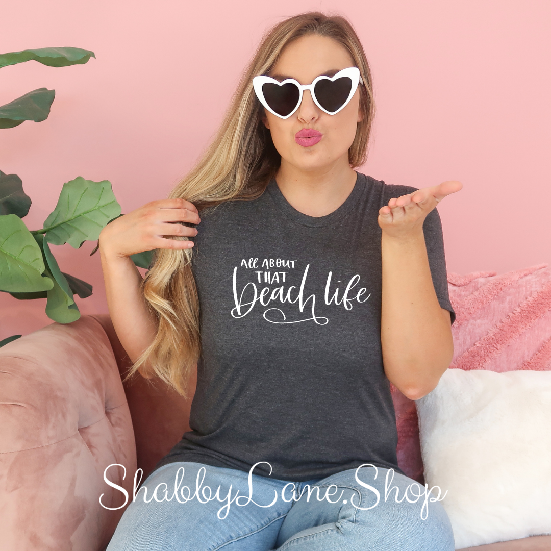 All about that beach life - Dk Gray T-shirt tee Shabby Lane