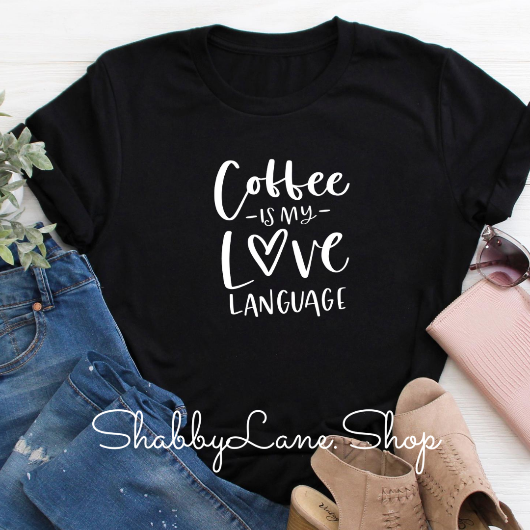 Coffee is my love language - Black tee Shabby Lane