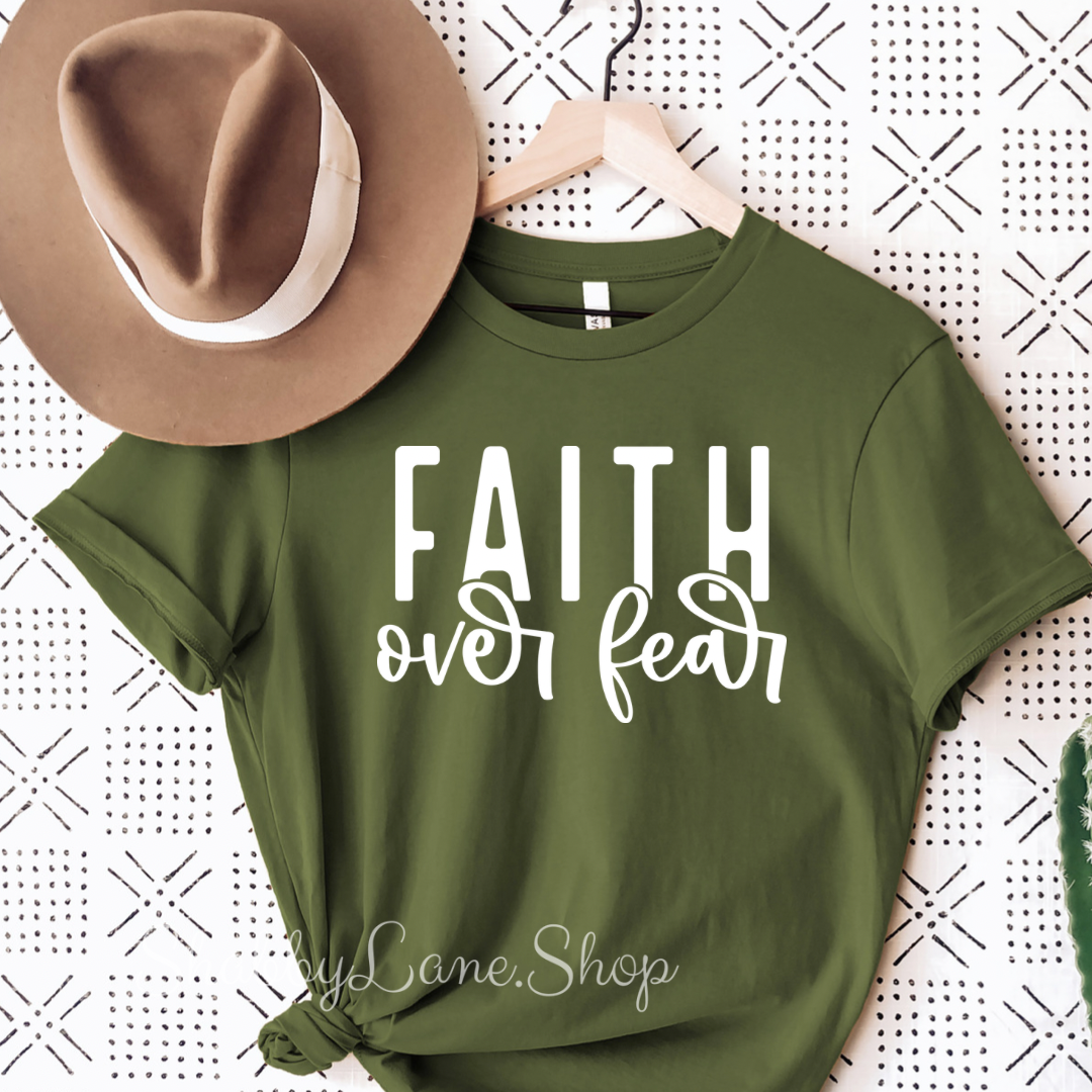 Faith over fear - Olive T-shirt tee Shabby Lane