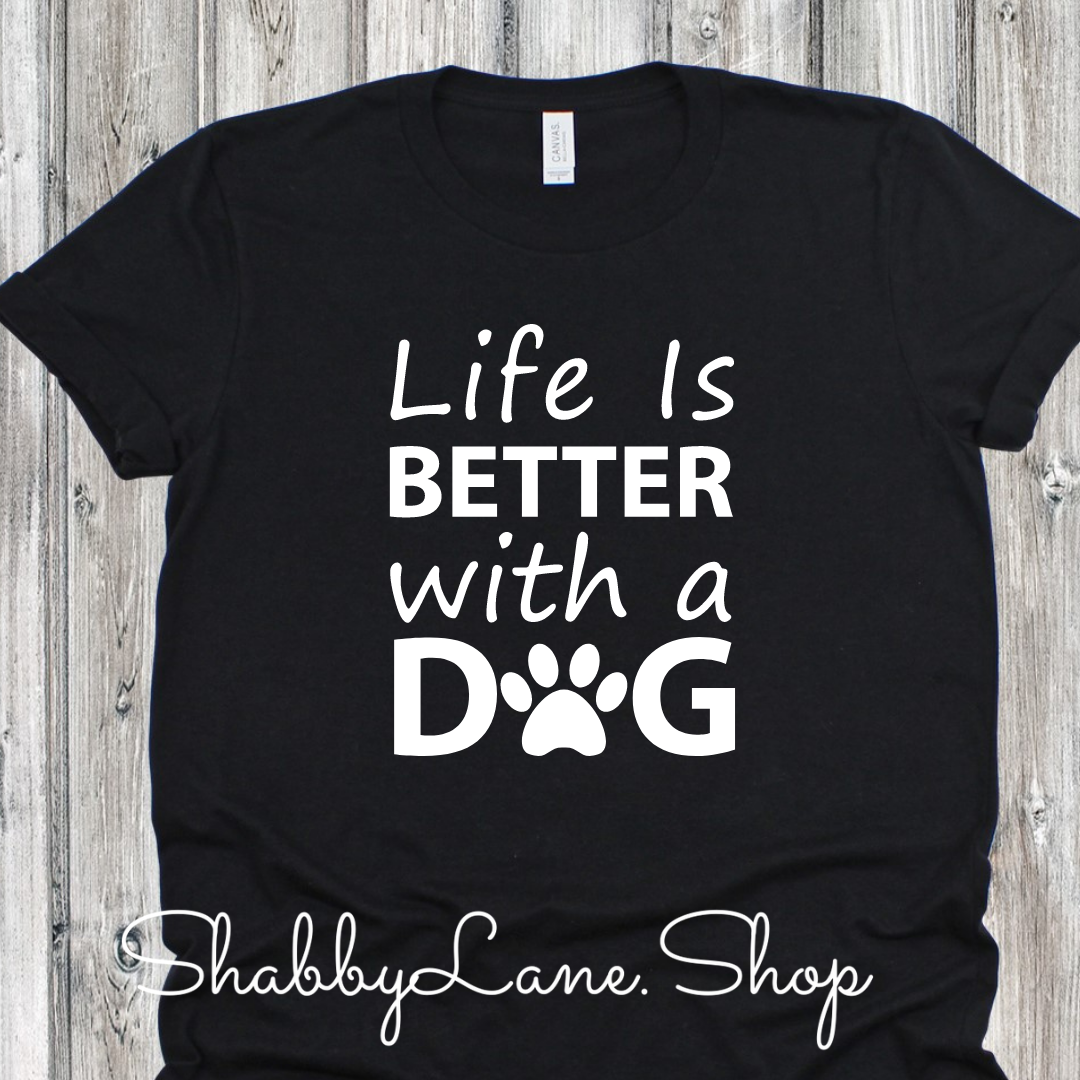 Life is better with a dog - Black men tee Shabby Lane