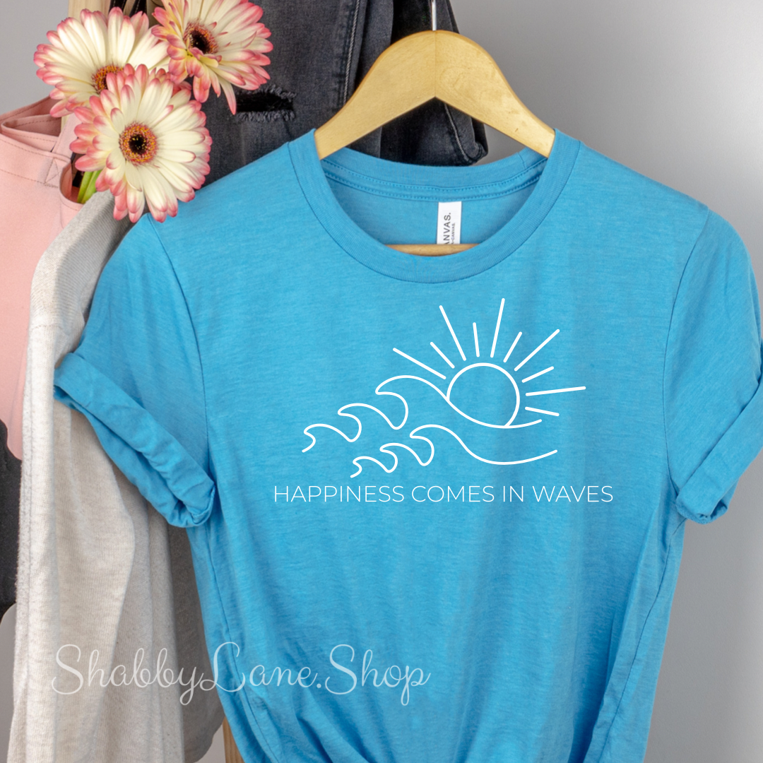 Happiness Comes in waves - Aqua T-shirt tee Shabby Lane