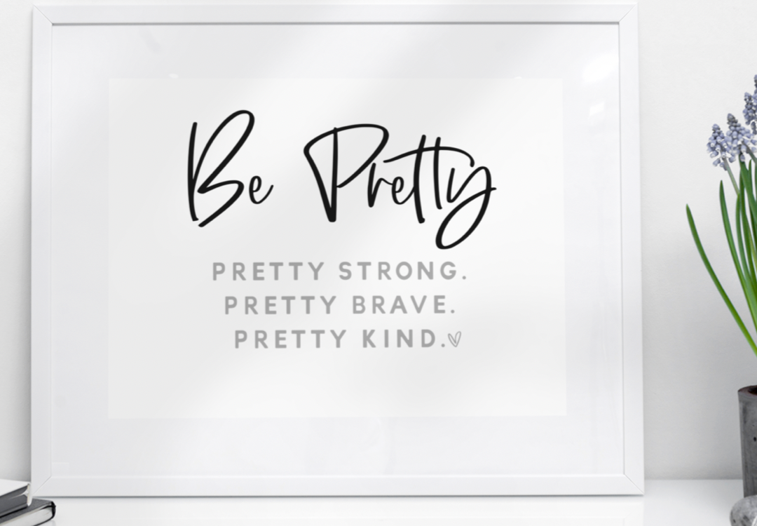 Be Pretty - 8x10 print Shabby Lane