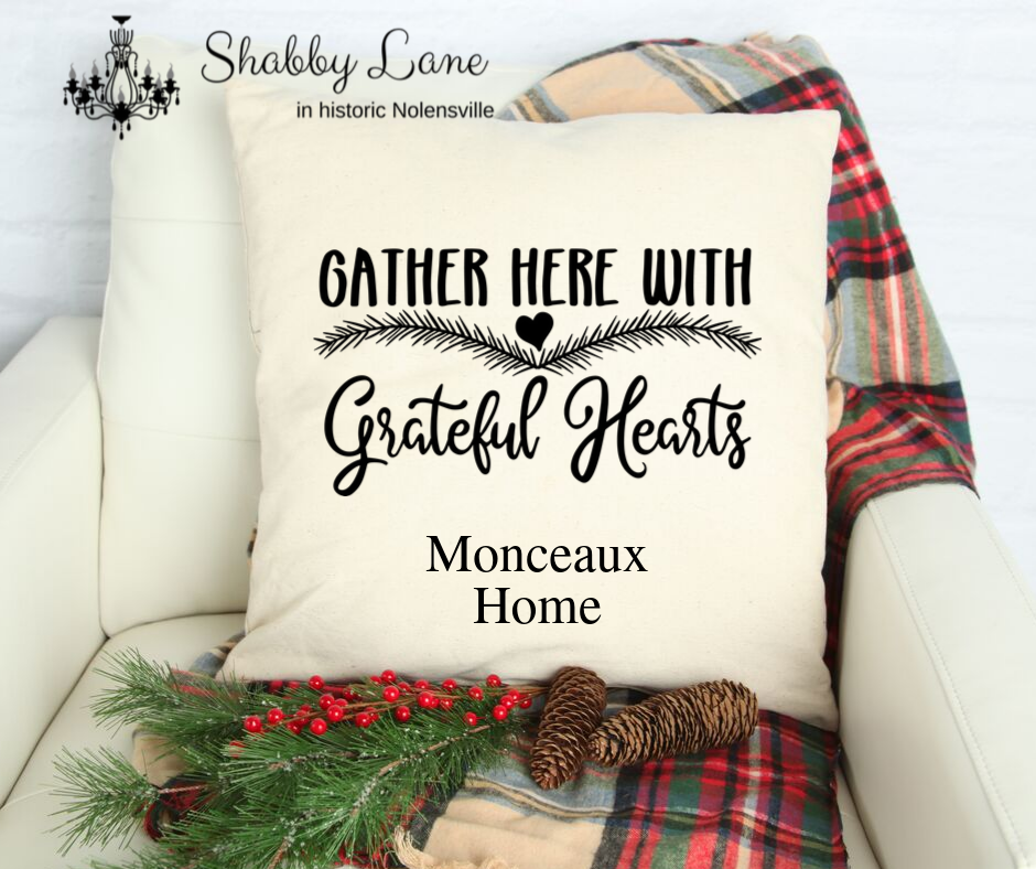 Gather with Grateful Hearts - personalized Canvas pillow Shabby Lane