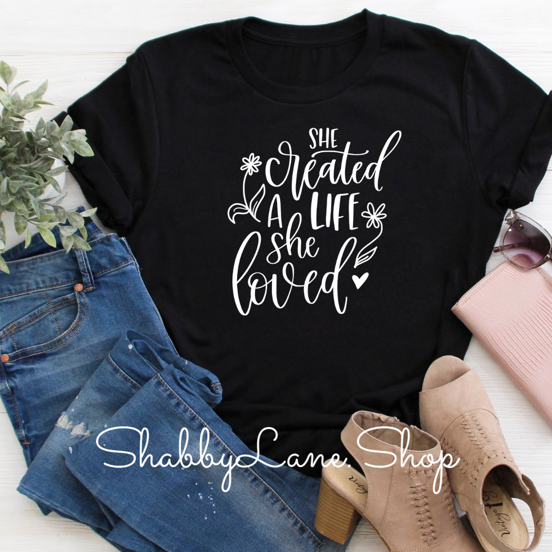 She created a life she loved - black T-shirt tee Shabby Lane