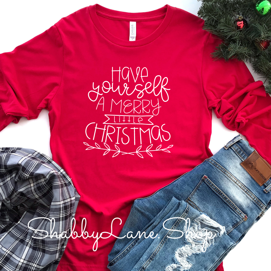Have yourself a merry little Christmas - red long sleeve tee Shabby Lane