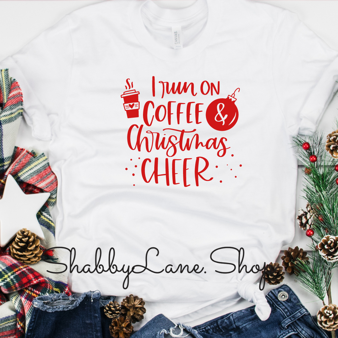 I run on coffee and Christmas cheer - white T-shirt tee Shabby Lane