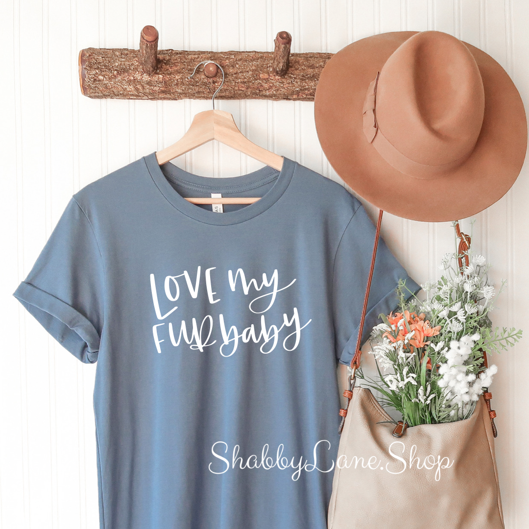 Love my fur baby - steel blue tee Shabby Lane