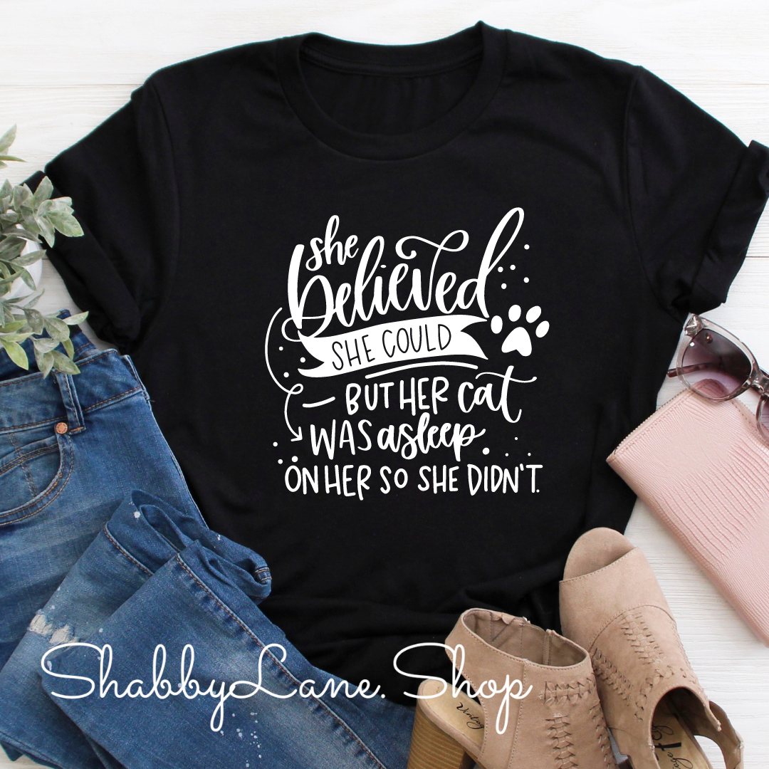 She believed she could CAT - Black tee Shabby Lane