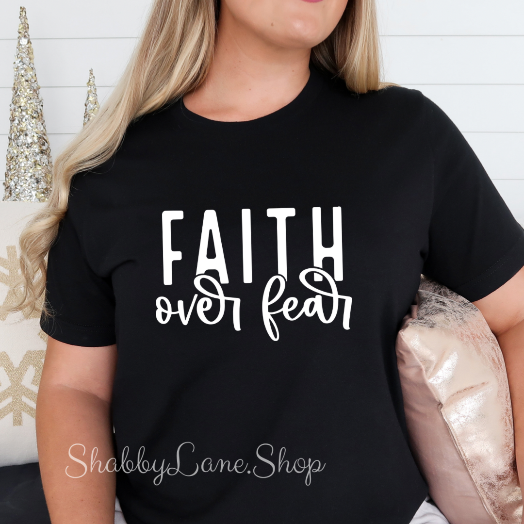 Faith over fear - Black T-shirt tee Shabby Lane