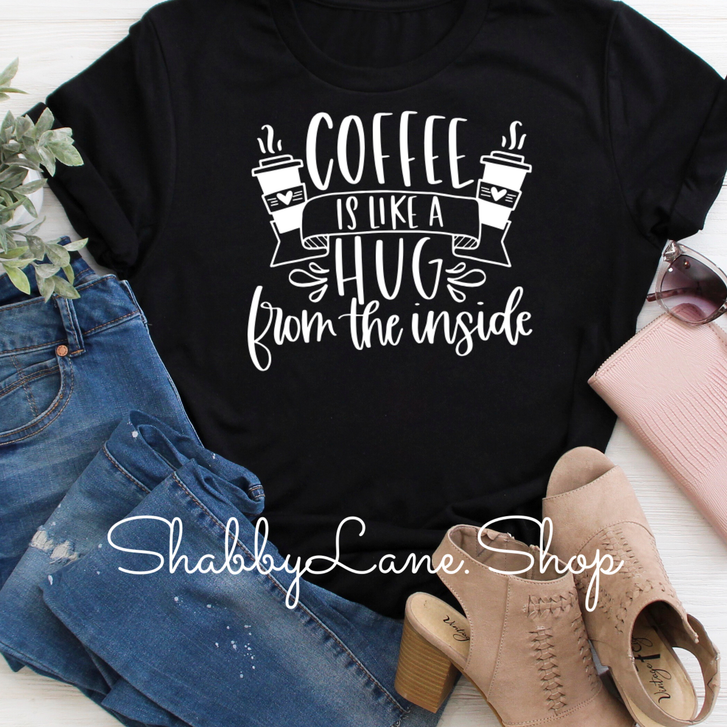 Coffee is like a hug - Black tee Shabby Lane