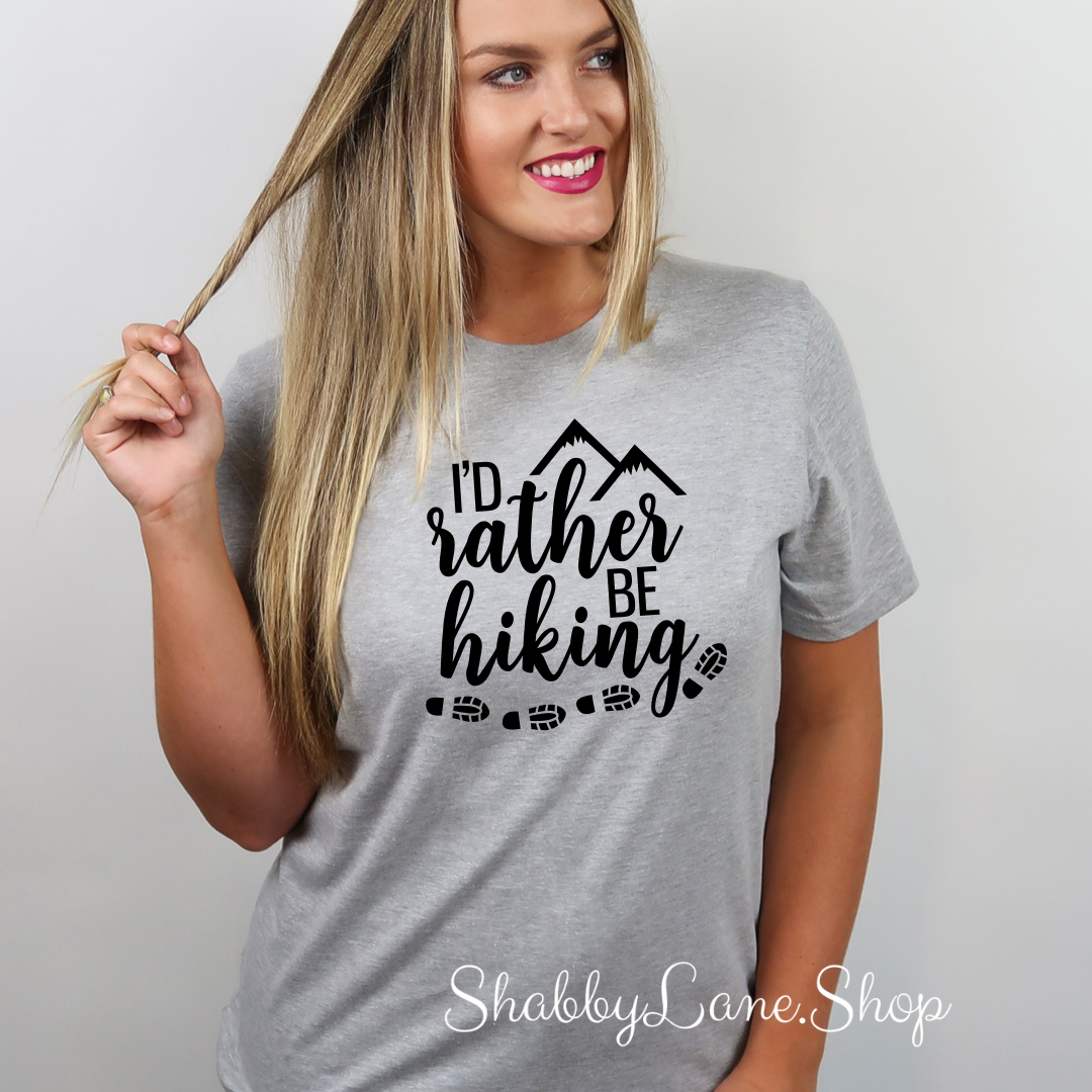 I’d rather be hiking - Gray T-shirt tee Shabby Lane