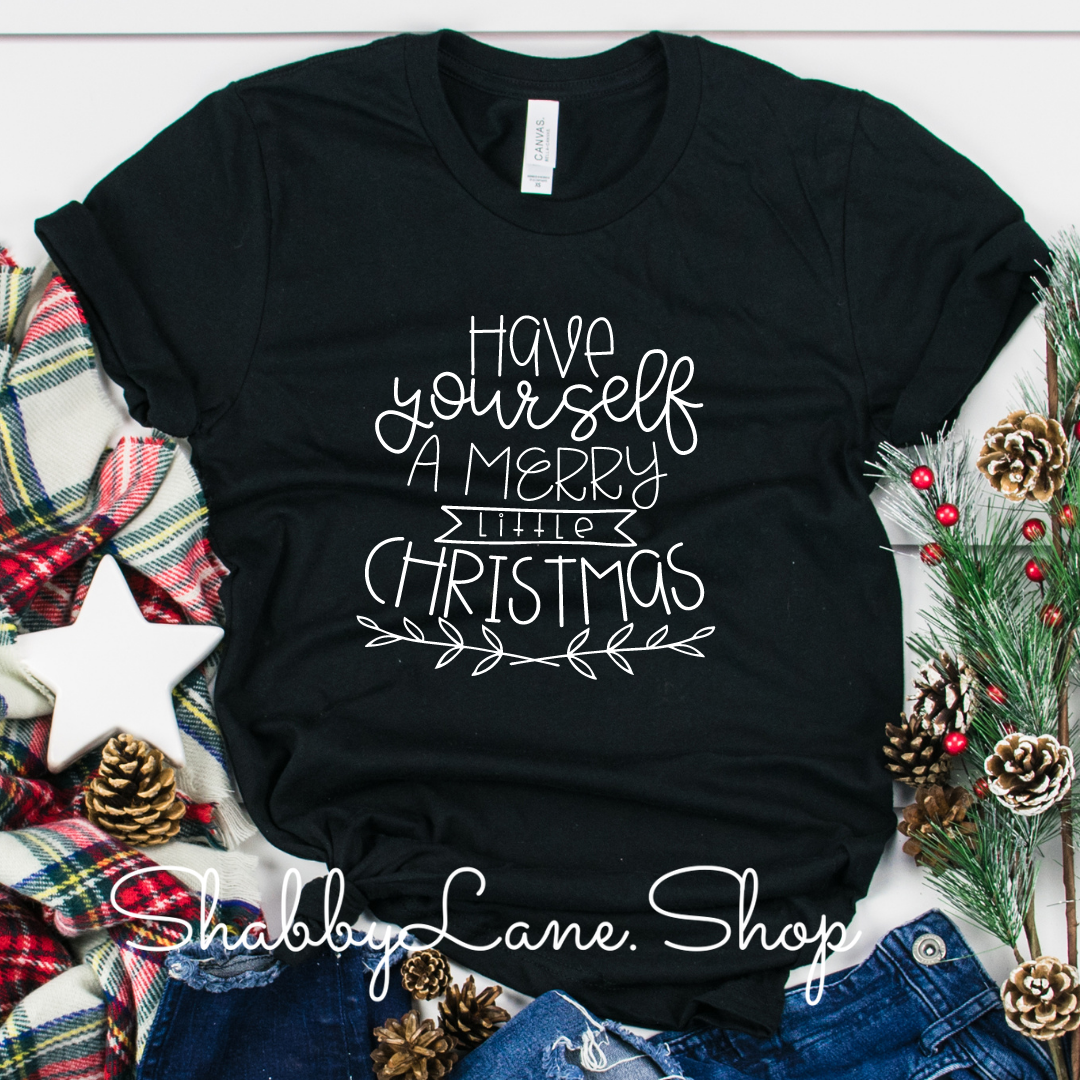 Have yourself a Merry Little Christmas - Black tee Shabby Lane