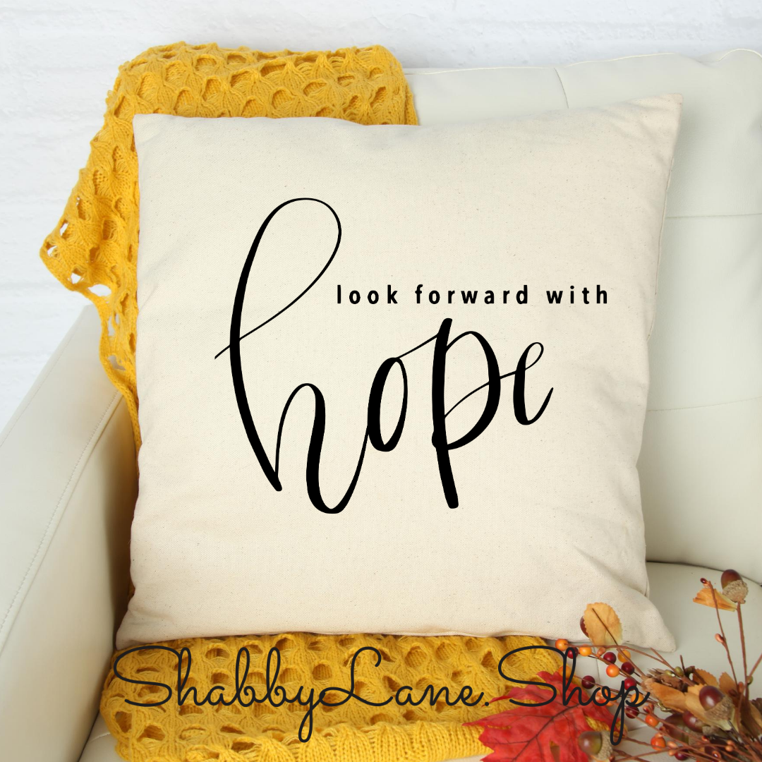 Look Forward with Hope - white pillow Shabby Lane