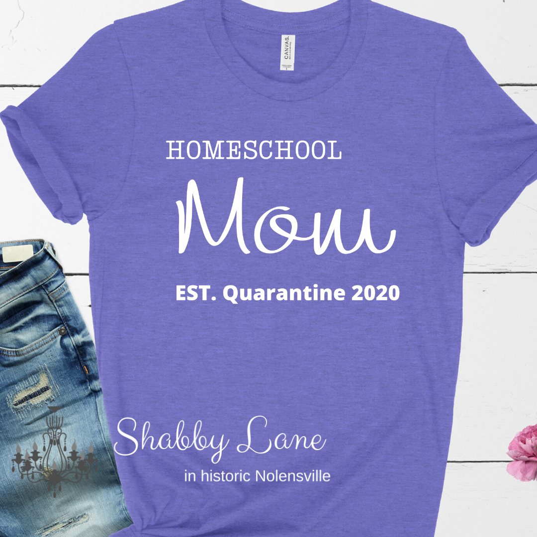 Homeschool Mom quarantine 2020- lavender Heather tee Shabby Lane
