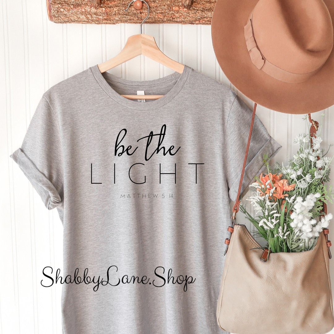 Be the LIGHT - Gray t-shirt tee Shabby Lane