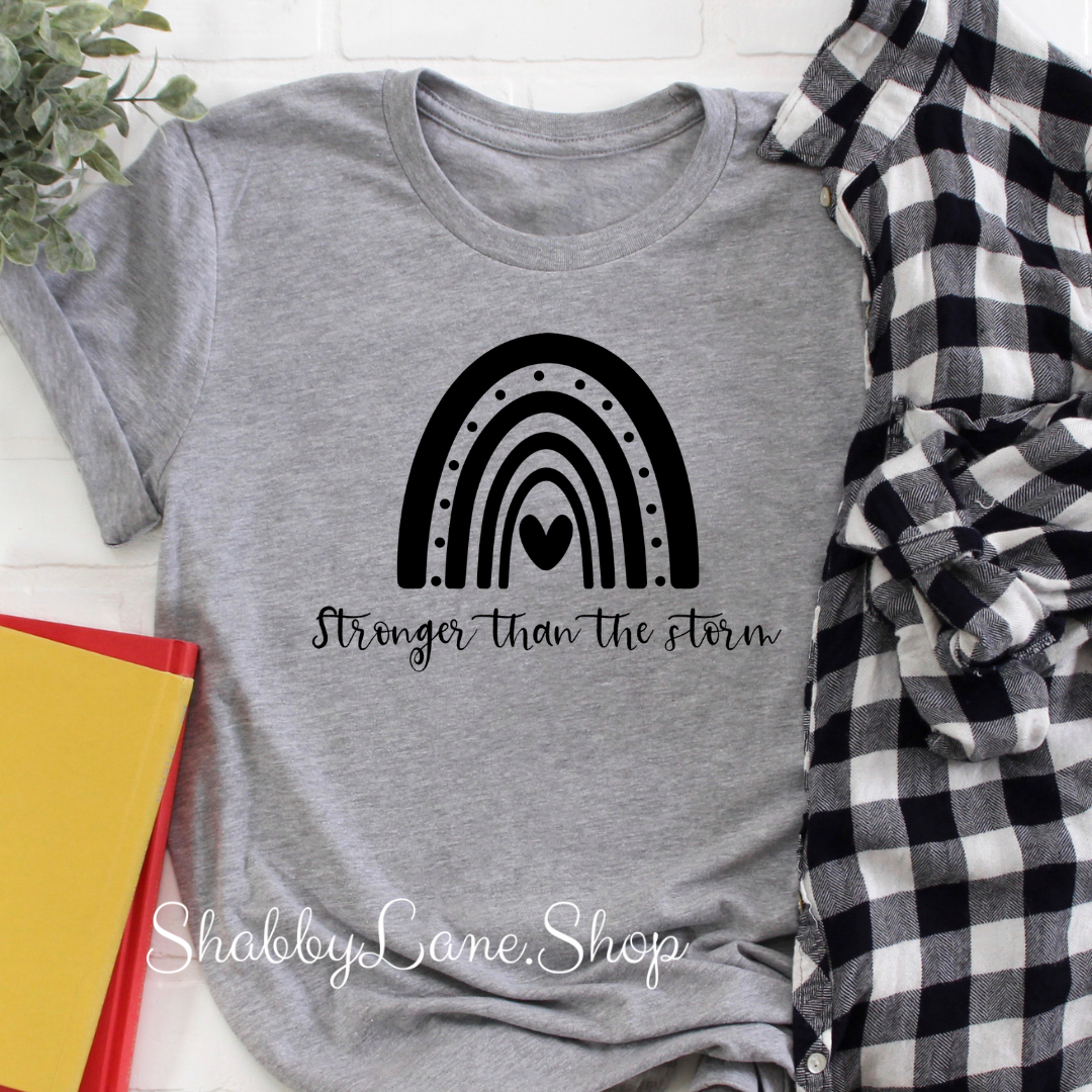 Rainbow stronger than the storm - Lt Gray tee Shabby Lane