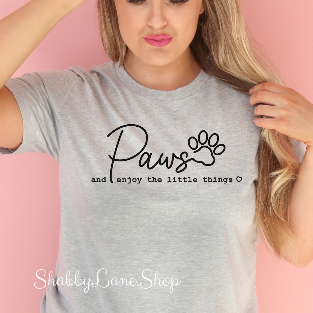 Paws and enjoy the little things - Light Gray T-shirt tee Shabby Lane