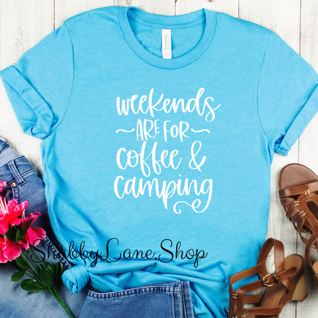 Weekends are for coffee and camping - Aqua T-shirt tee Shabby Lane