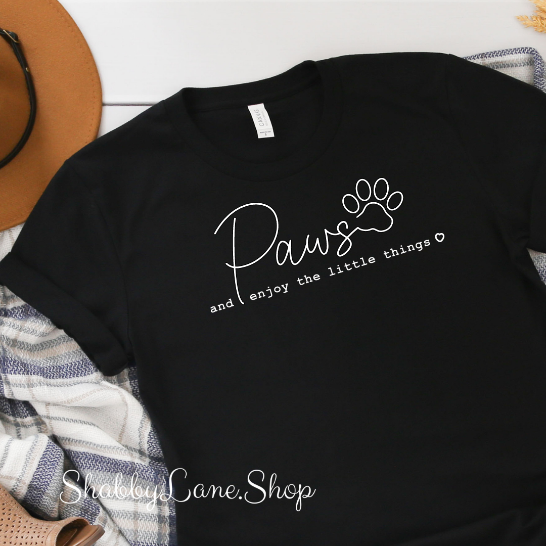Paws and enjoy the little things - Black T-shirt tee Shabby Lane